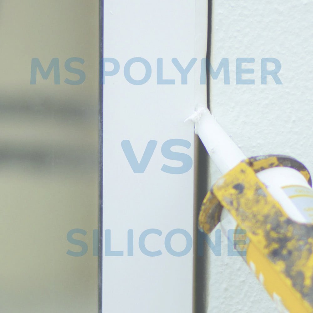 MS Polymer vs Silicone Adhesives