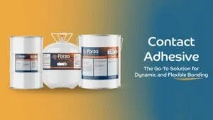 ForzaBuilt Contact Adhesive - The Go-To Solution for Dynamic and Flexible Bonding